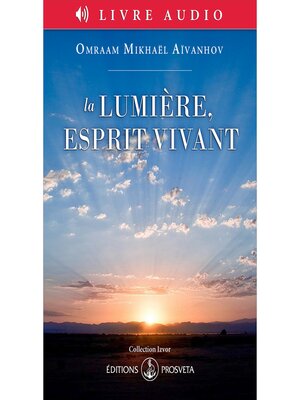 cover image of La lumière, esprit vivant
